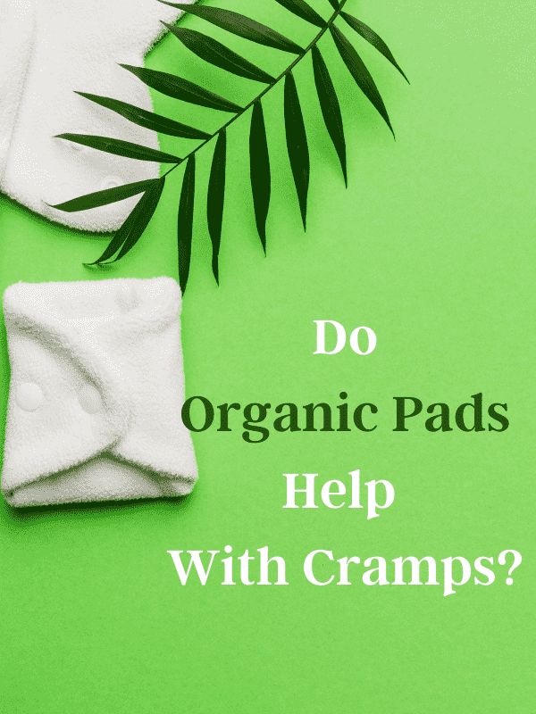 Do Organic Pads Make Period Shorter?